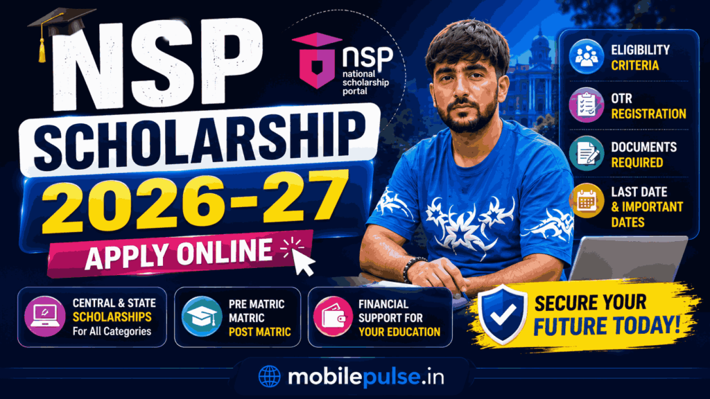 NSP Scholarship 2026-27: Apply Online, Eligibility, OTR Registration & Last Date