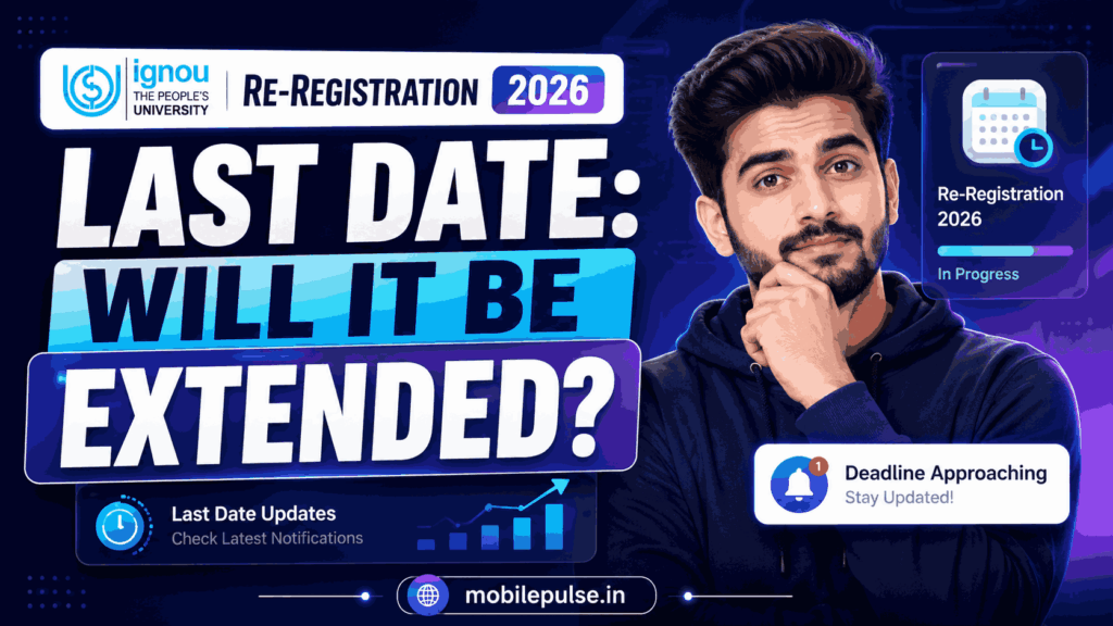 IGNOU Re-Registration 2026 Last Date: Will It Be Extended?