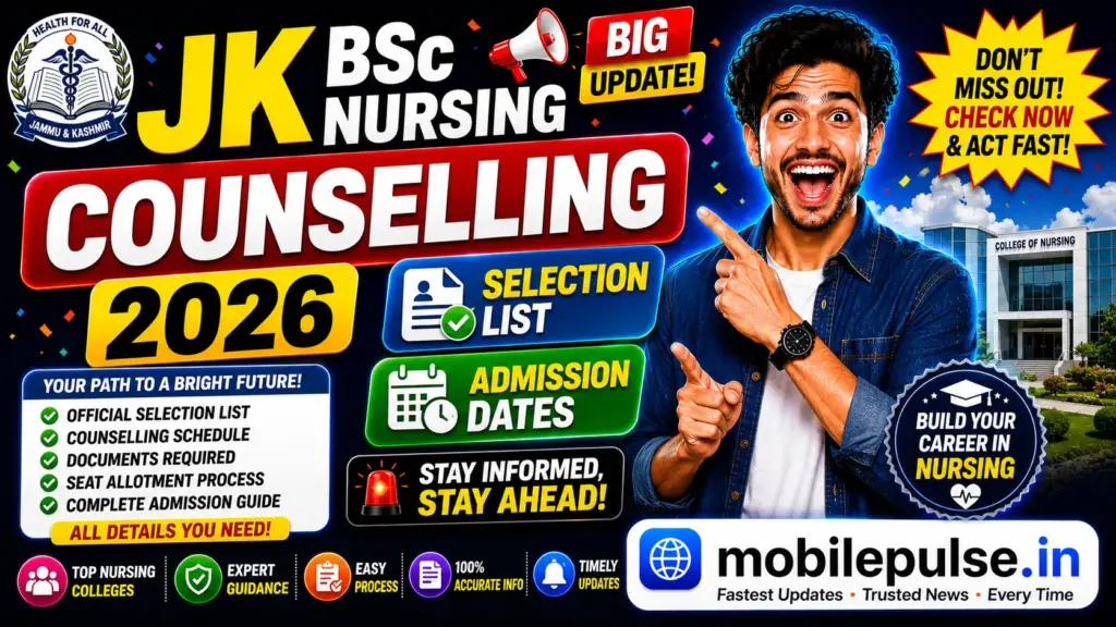 JK BSc Nursing Counselling 2026 — Selection List, Admission Dates